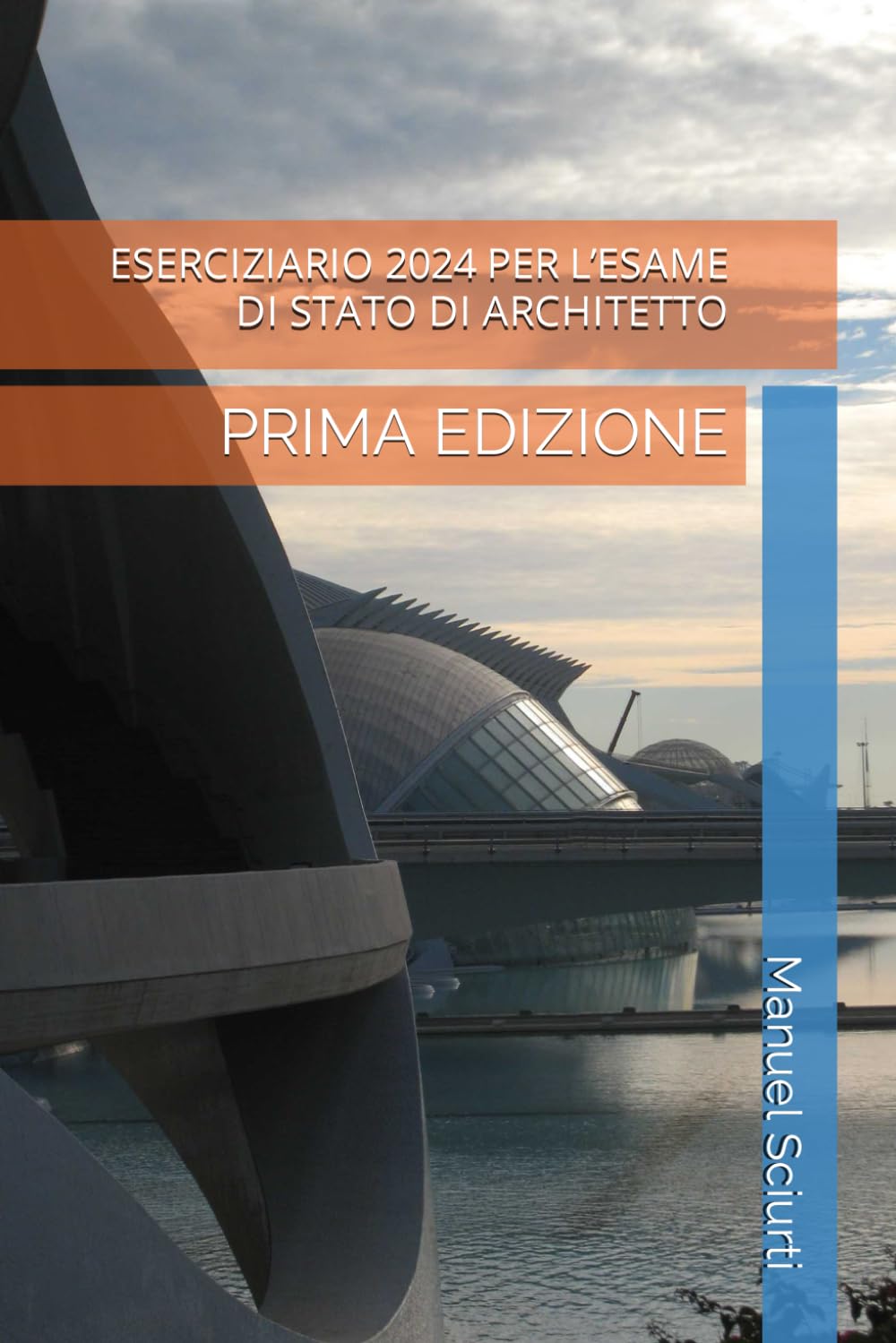 ESERCIZIARIO 2024 PER L’ESAME DI STATO DI ARCHITETTO: PRIMA EDIZIONE