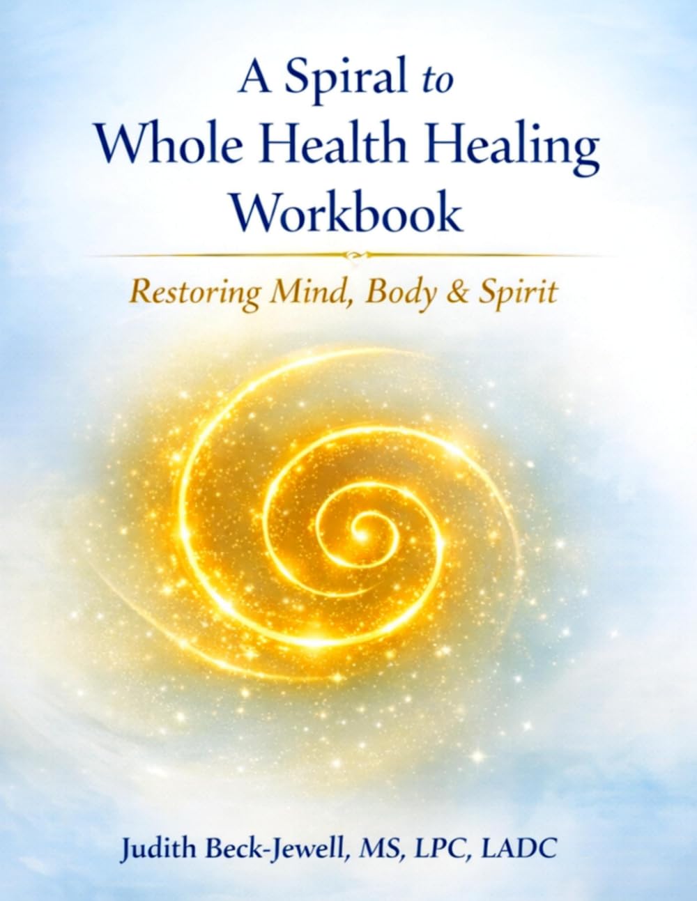 A Spiral to Whole Health Healing Workbook