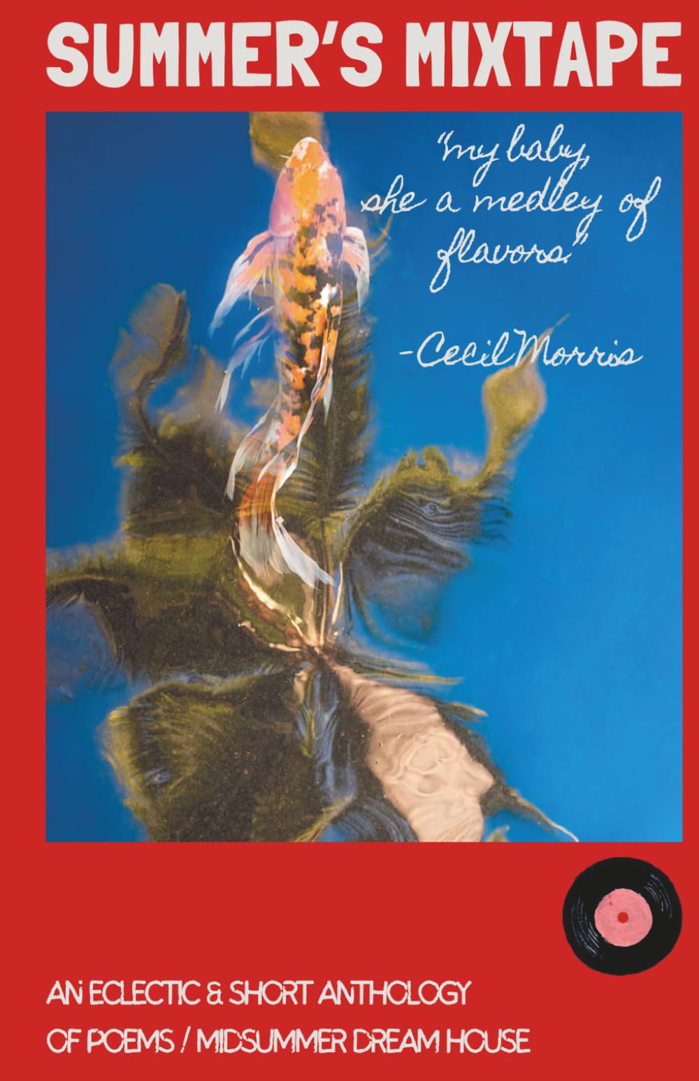 Summer's Mixtape: An Eclectic & Short Anthology of Poems