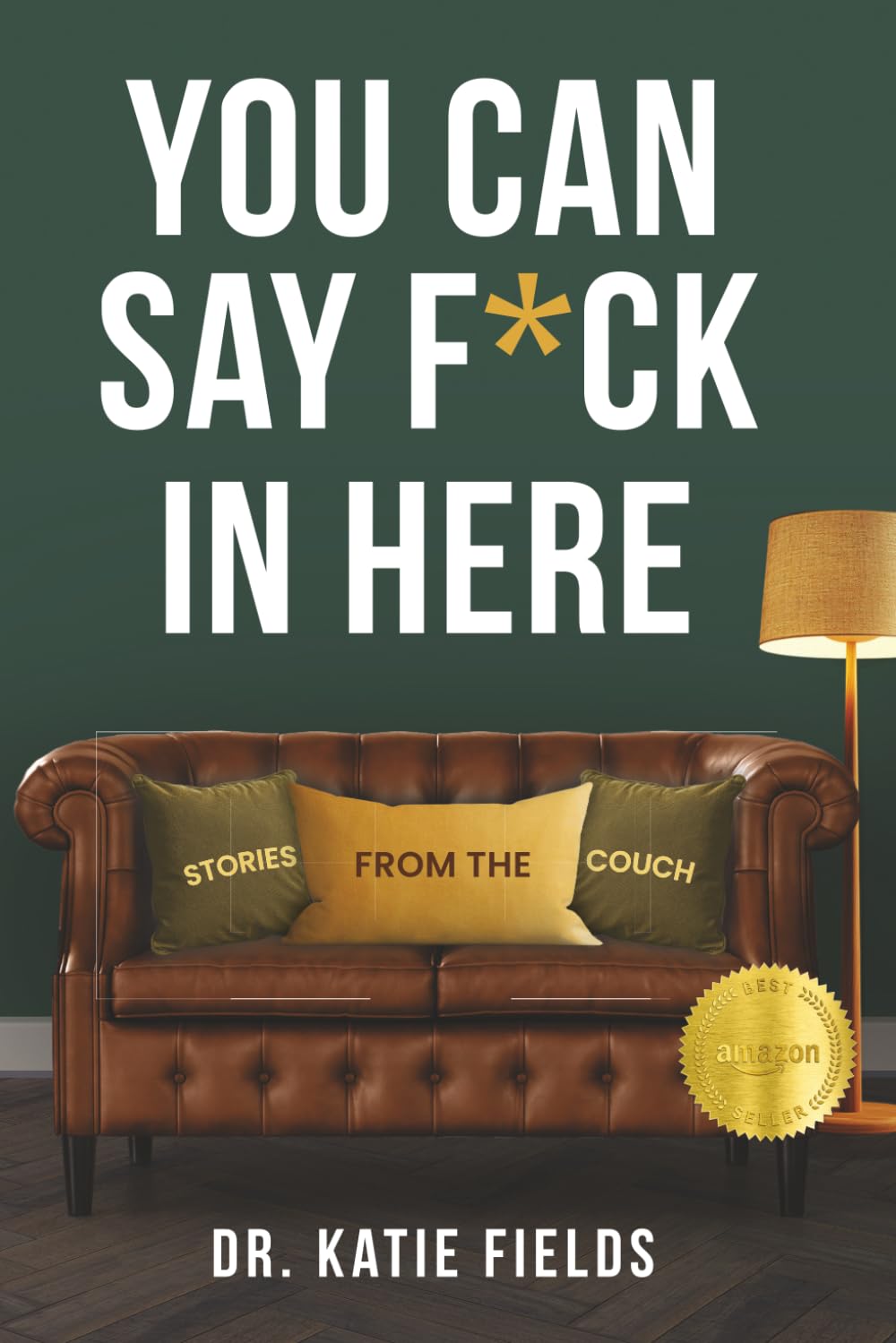 You Can Say F*ck In Here: Stories from the Couch