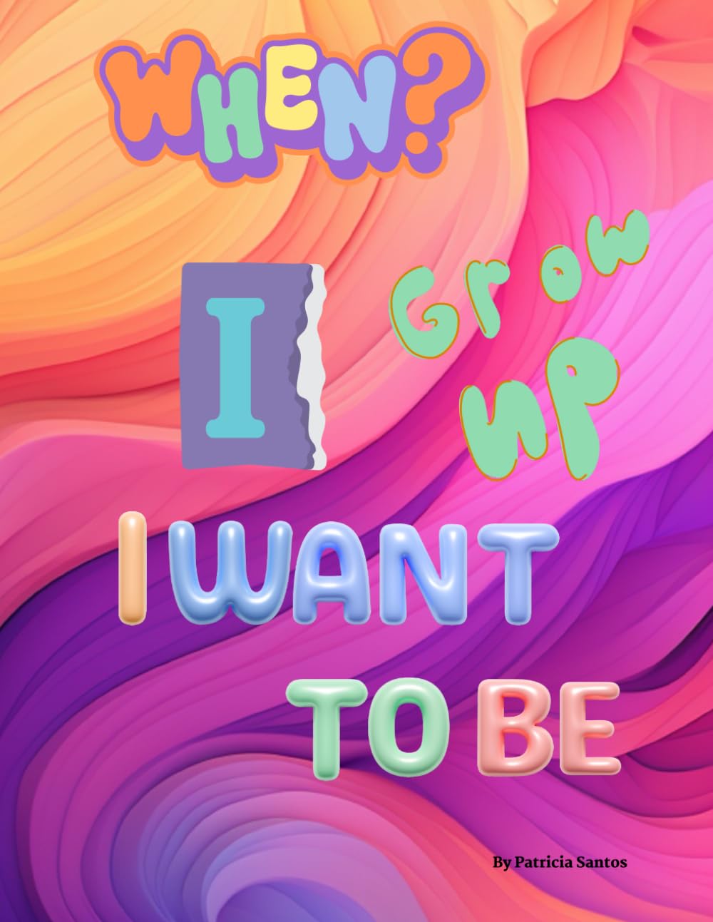 When I grow up I want to be