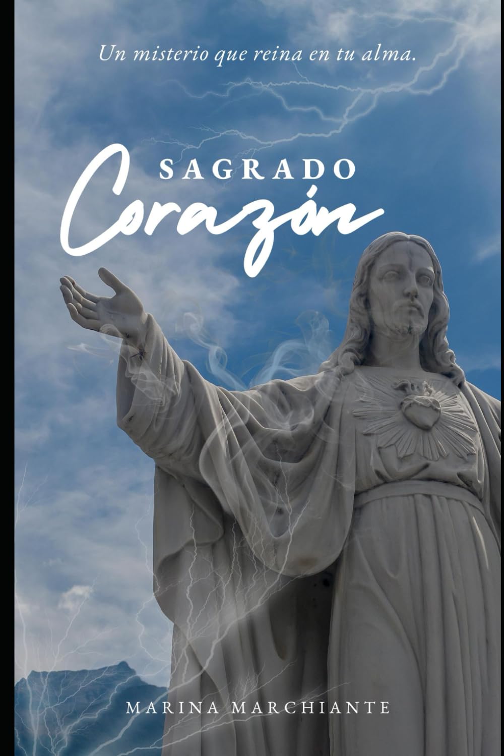 Sagrado Corazón: ¡Un misterio que reina en tu alma!: 2 (Llamas de un Amor)