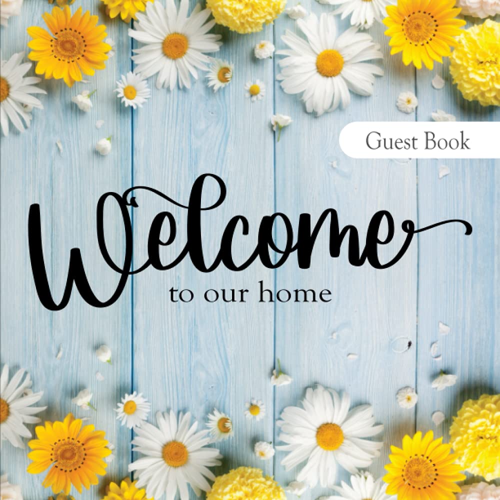 Welcome to Our Home: Sign in Log Book for Home | Guest Book for Vacation Rental, Guest House, Motels, AirBnB, Bed & Breakfast | Farmhouse Design