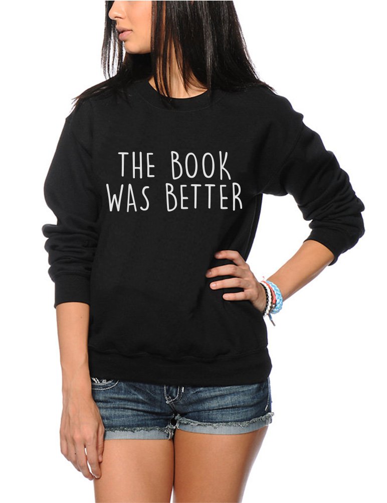 Hotscamp Women's Black The Book Was Better Sweatshirt - Large