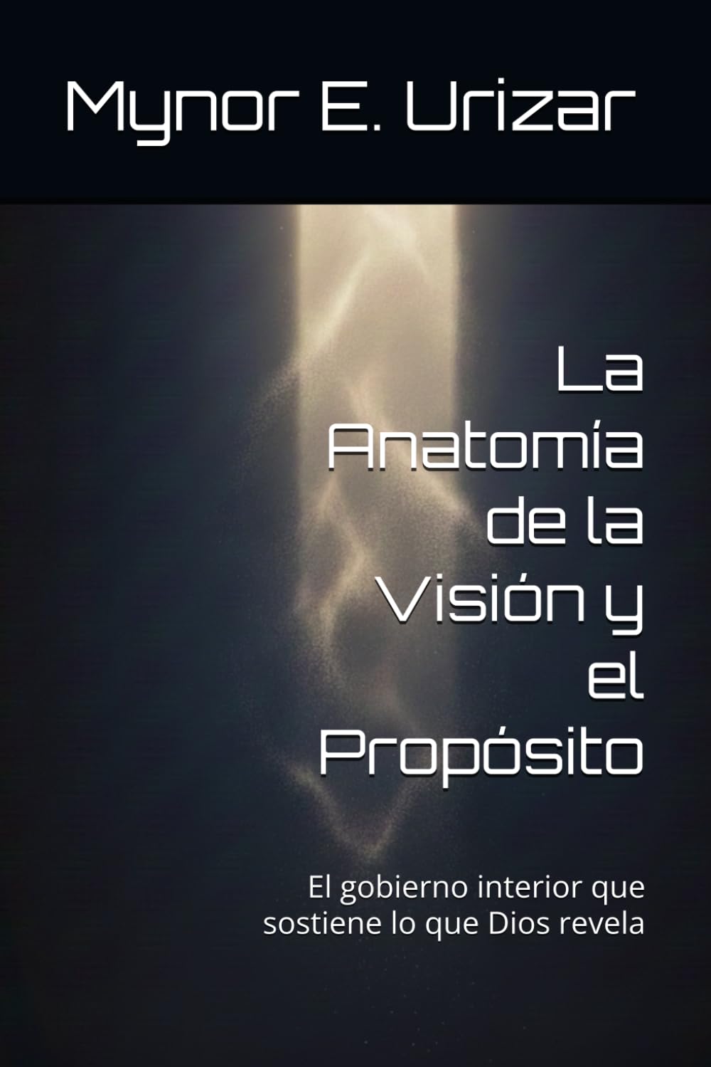 La Anatomía de la Visión y el Propósito: El gobierno interior que sostiene lo que Dios revela
