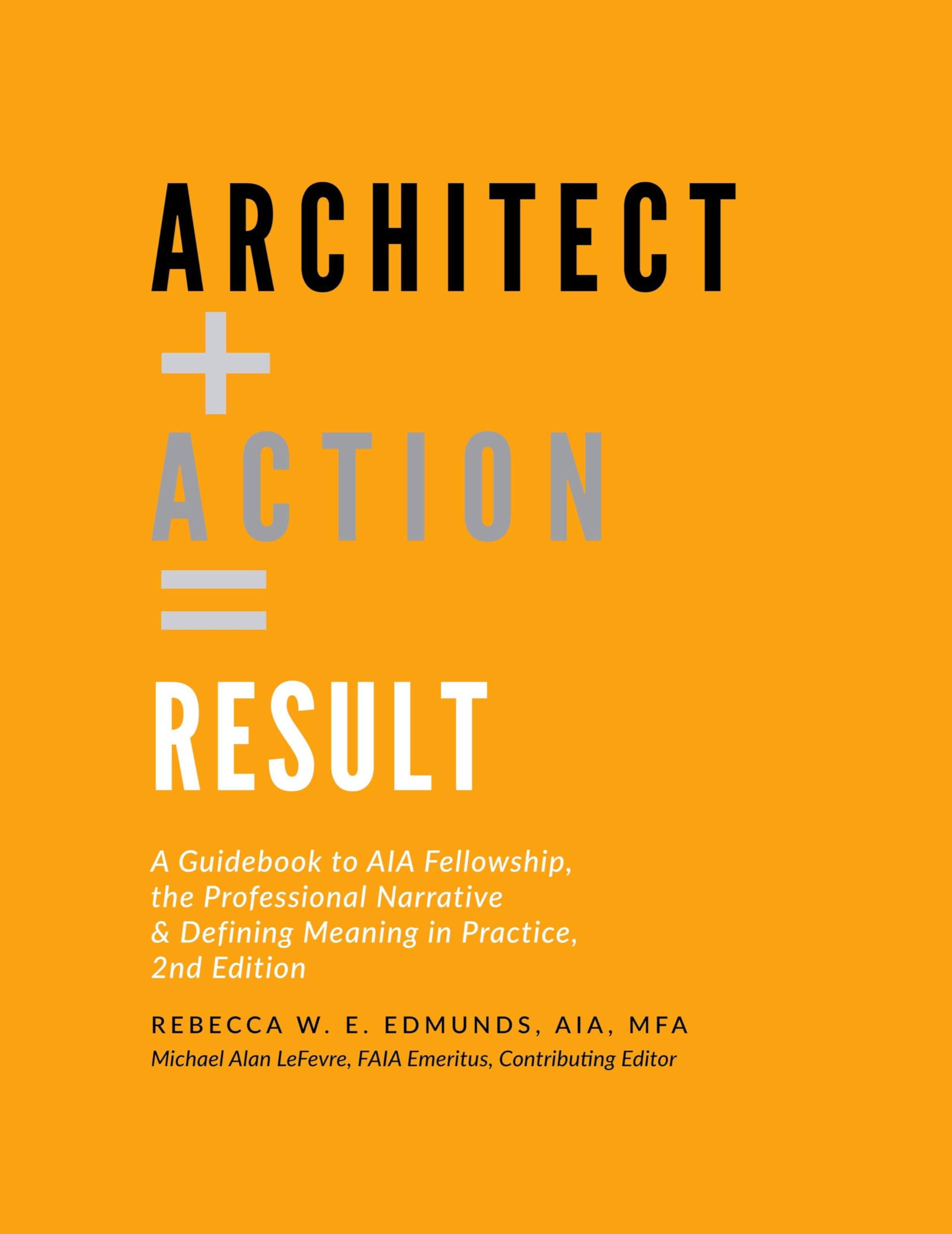 Architect + Action = Result, 2nd Edition