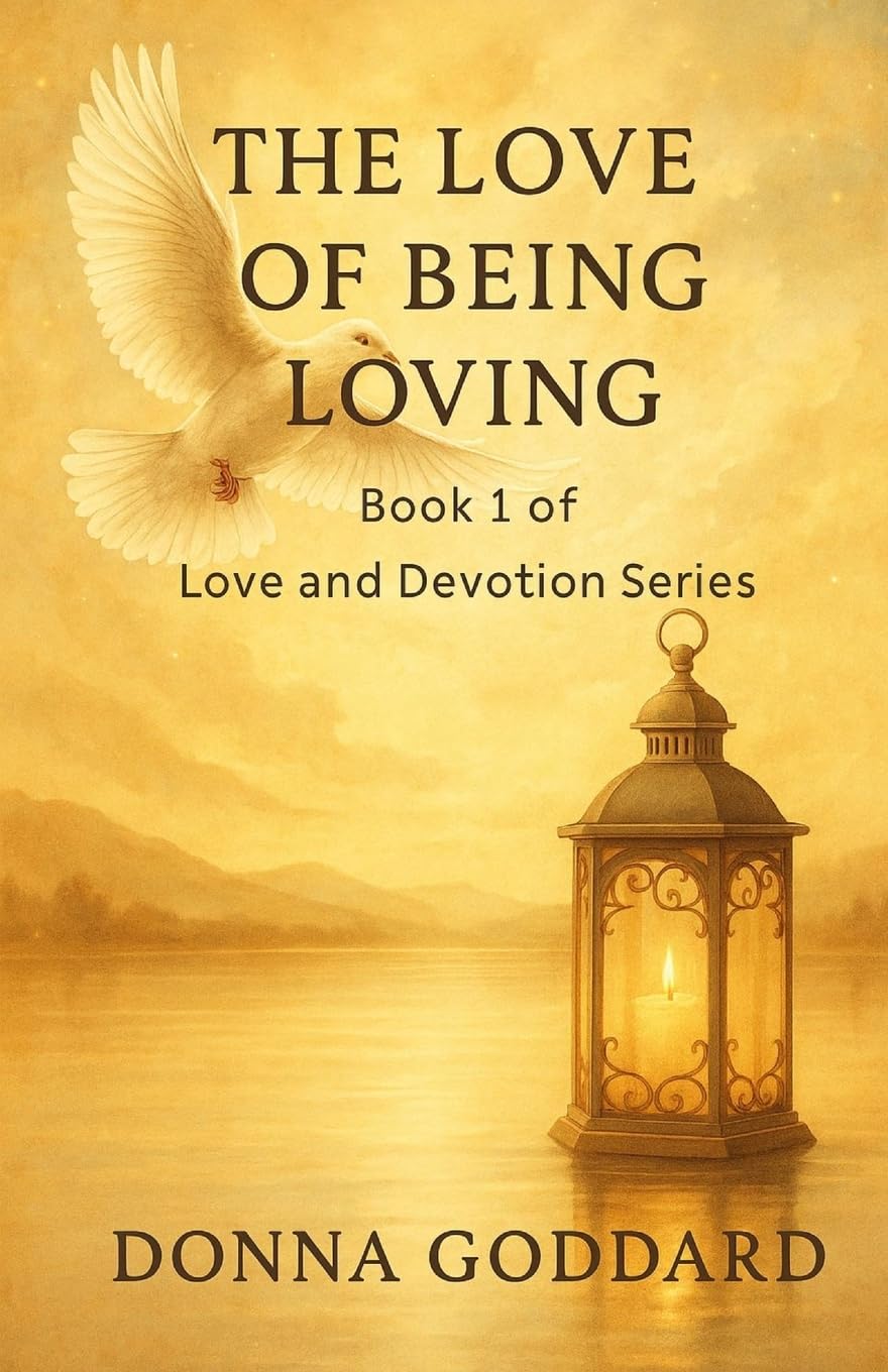 The Love of Being Loving: 1 (Love and Devotion Series)