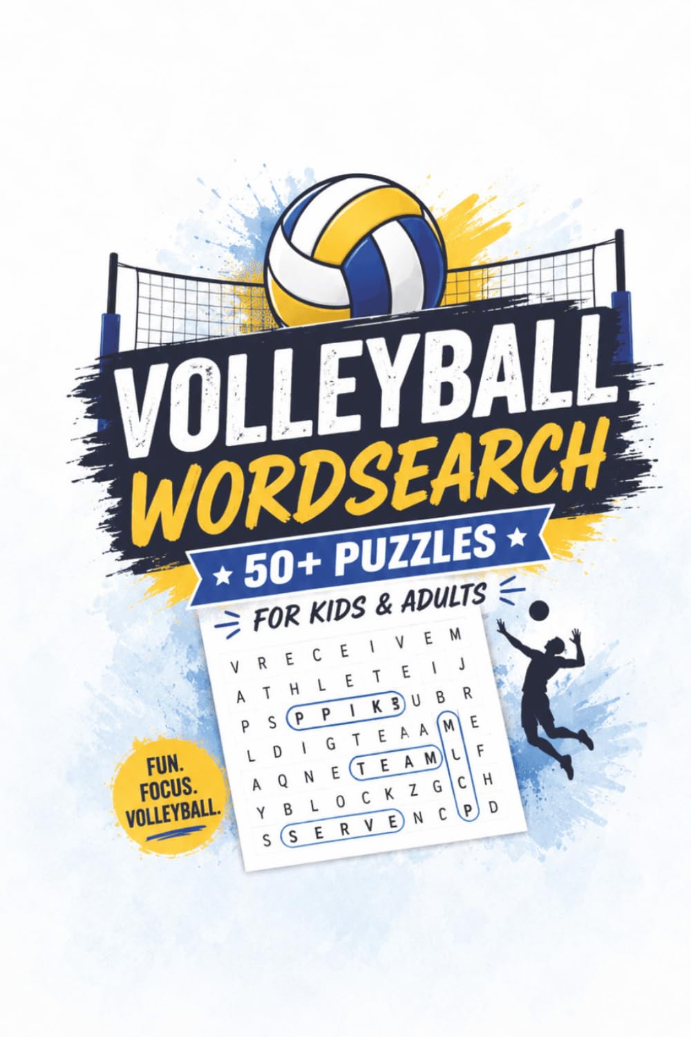 Volleyball Word Search for Kids & Adults: 50+ Fun and Educational Volleyball-Themed Word Search Puzzles for Teens, Adults, Seniors, Volleyball ... to Improve Vocabulary, Focus, and Relaxation