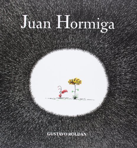 Juan Hormiga [Spanish] 8494053310 Book Cover