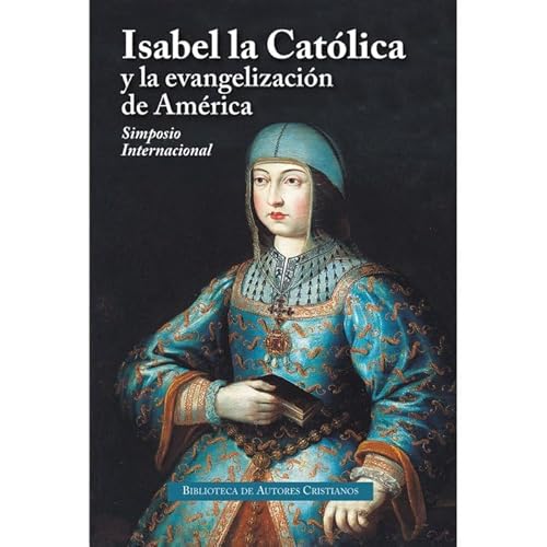 ISABEL LA CATOLICA Y LA EVANGELIZACION