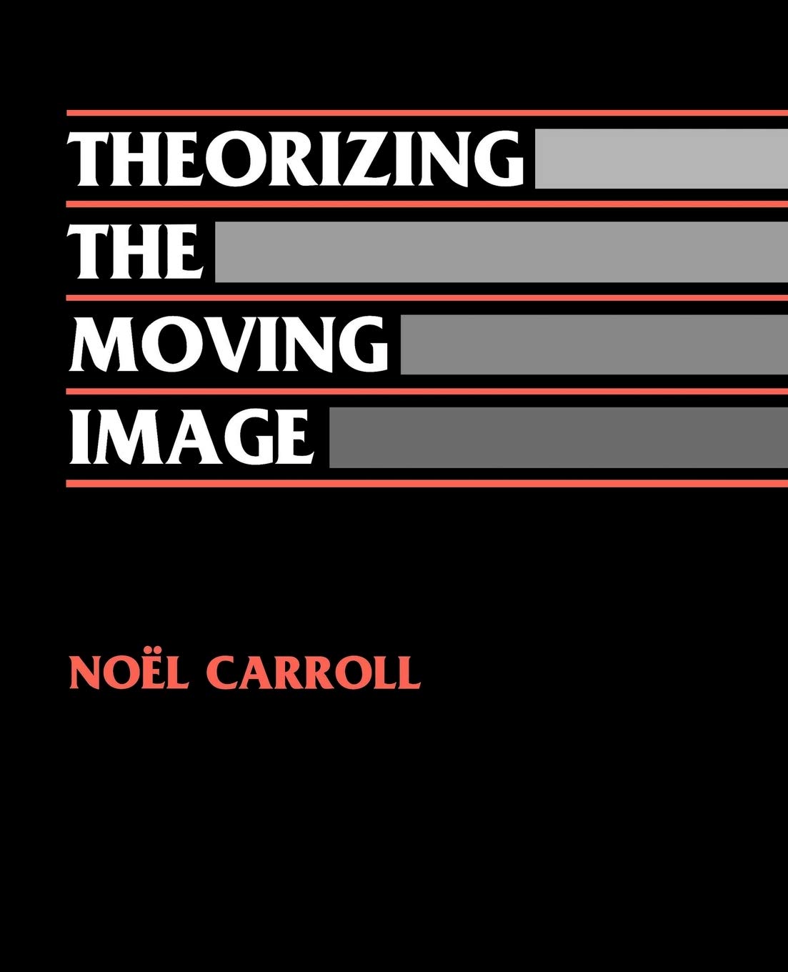 Theorizing the Moving Image [Paperback] Carroll, Noel