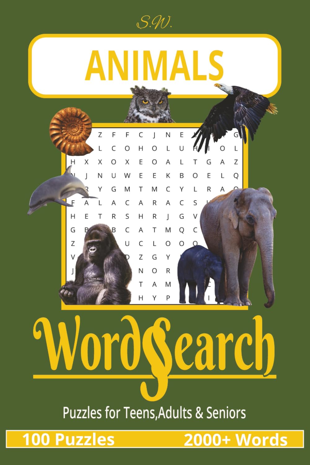 ANIMAL WORD SEARCH PUZZLE BOOK: EASY to read print Word Search about Animals, Nature and more[6x9|100 puzzles|2000+ words]-Perfect for Passtime, ... Birthdays, Holidays and other Occassions.