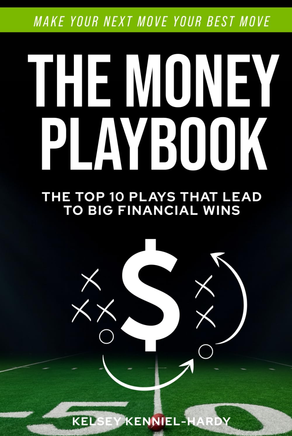 The Money Playbook: Make Your Next Move, Your Best Move