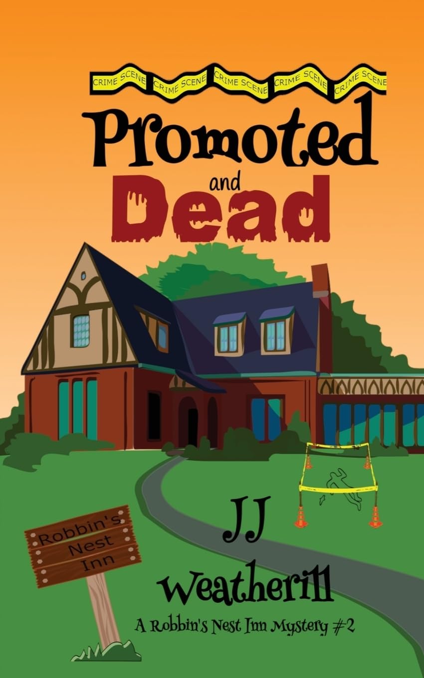 Promoted and Dead: 2 (A Robbins' Nest Inn Mystery)