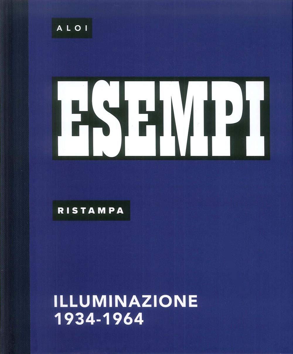 Esempi, Ristampa. Illuminazione 1934-1964. Ediz. Italiana E Inglese - 4