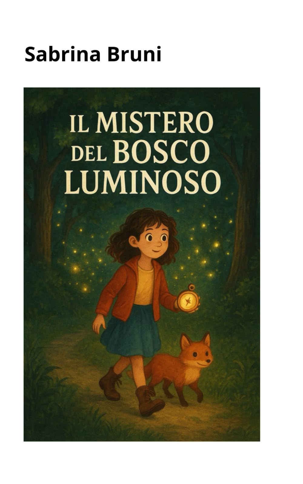 IL MISTERO DEL BOSCO LUMINOSO