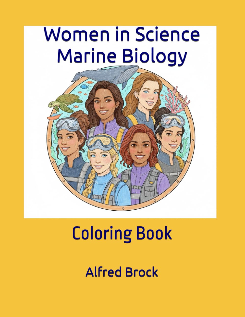 Women in Science Marine Biology: Coloring Book
