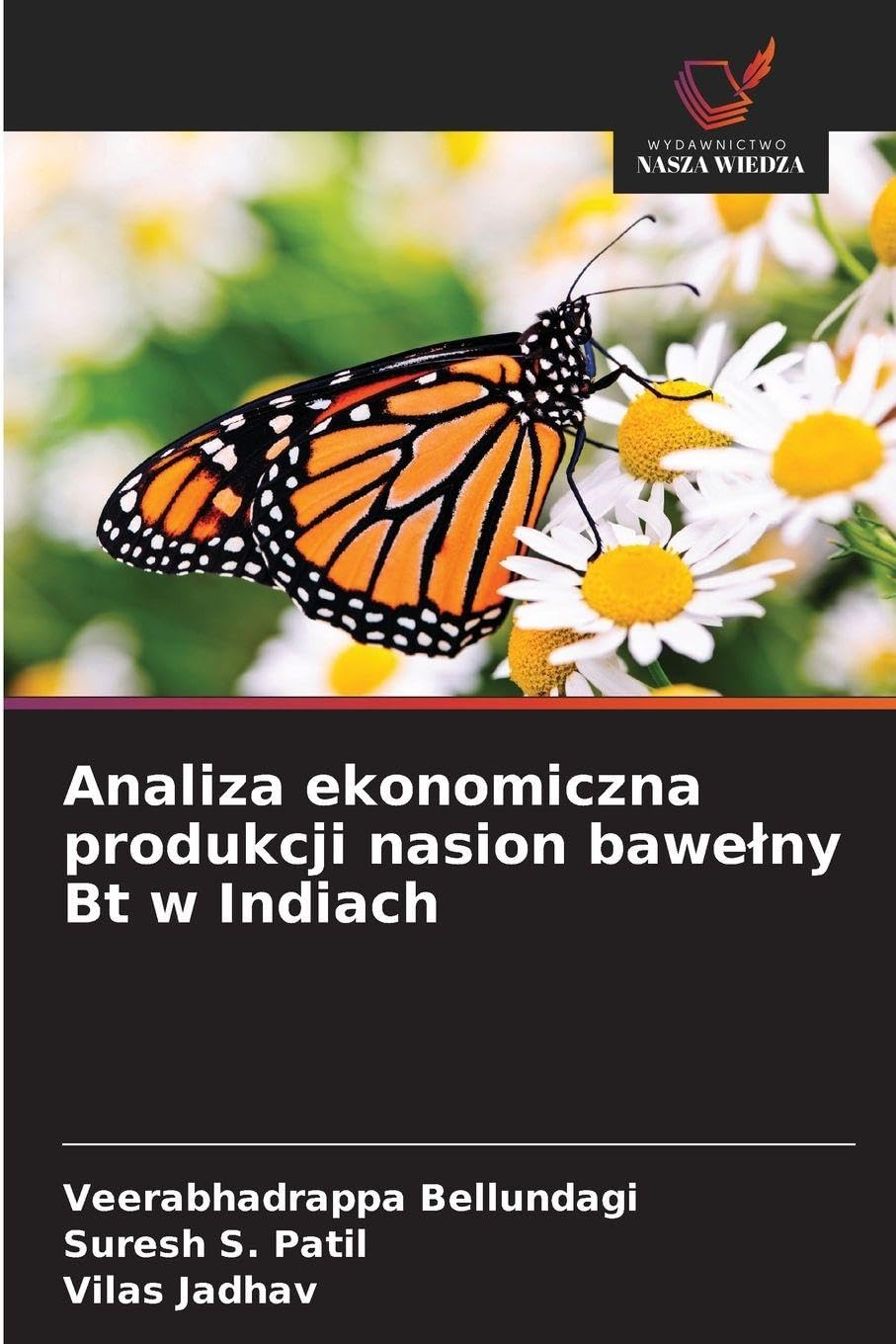 Analiza ekonomiczna produkcji nasion bawe¿ny Bt w Indiach
