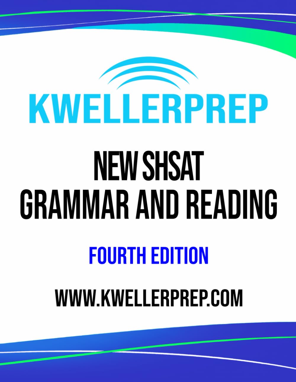 Kweller Prep New SHSAT Grammar and Reading- Fourth Edition