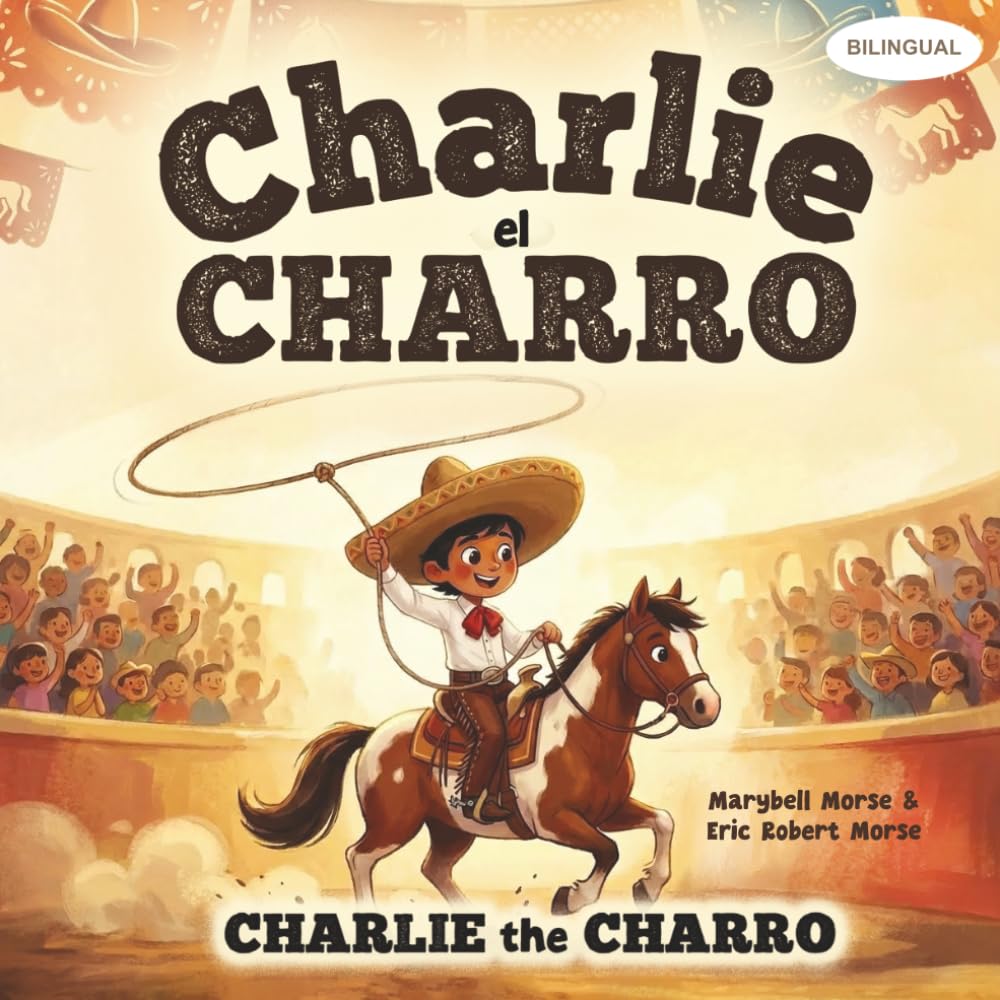 Charlie el Charro / Charlie the Charro - Bilingual