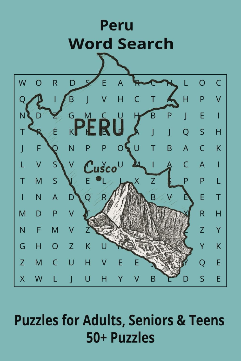 Country Peru Word Searches: Puzzle Book 6x9”, 111 pages, 50+ Puzzles,… Gift for ;Travellers, Study, during Vacation, Holiday or Time to Relax