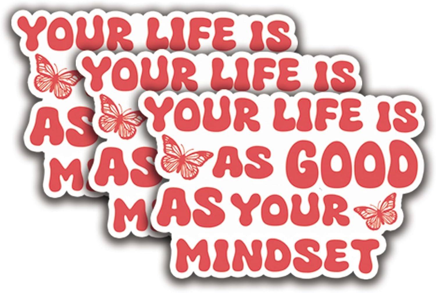 (3Pcs) Your Life is As Good As Your Mindset Sticker Quote of Encouragement Sticker Decal Waterproof Vinyl Stickers Adult for Laptop Kindle Car Tumbler Water Bottle Mug Phone Notebook - Size 3”x2”