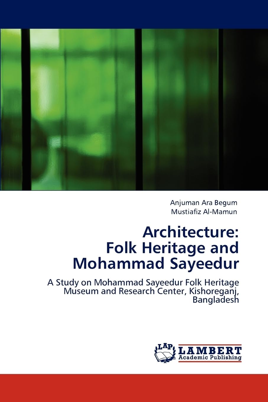 Architecture: Folk Heritage and Mohammad Sayeedur