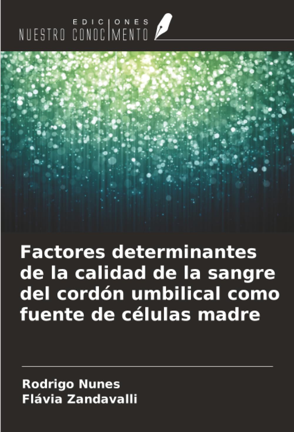 Factores determinantes de la calidad de la sangre del cordón umbilical como fuente de células madre