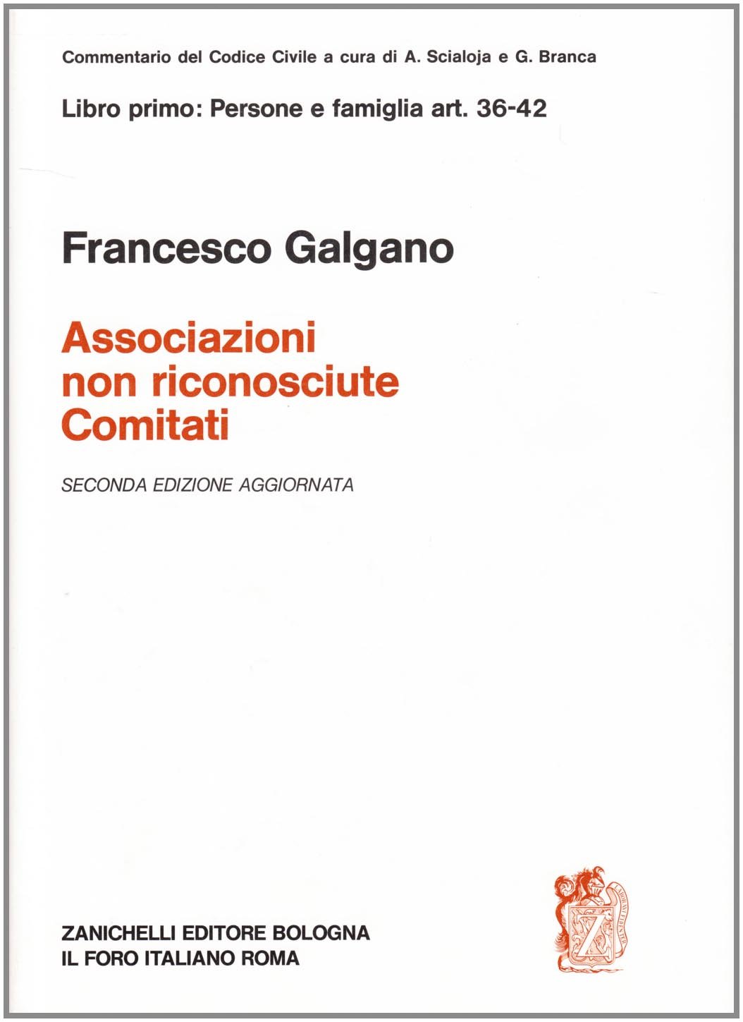 Commentario al Codice civile. Associazioni non riconosciute e comitati (artt. 36-42 del Cod. Civ.)