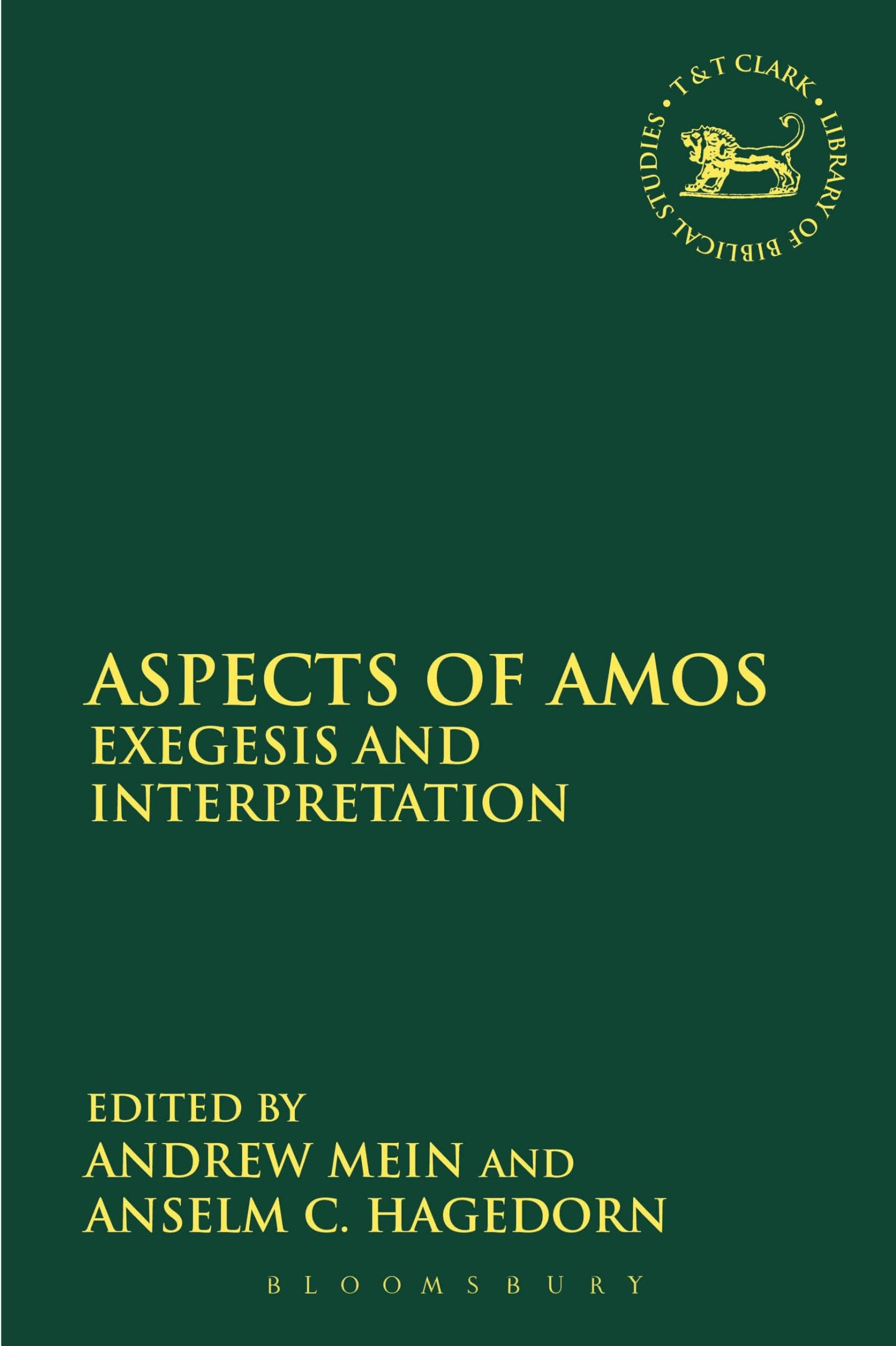 Aspects of Amos: Exegesis and Interpretation: 536 (The Library of Hebrew Bible/Old Testament Studies)