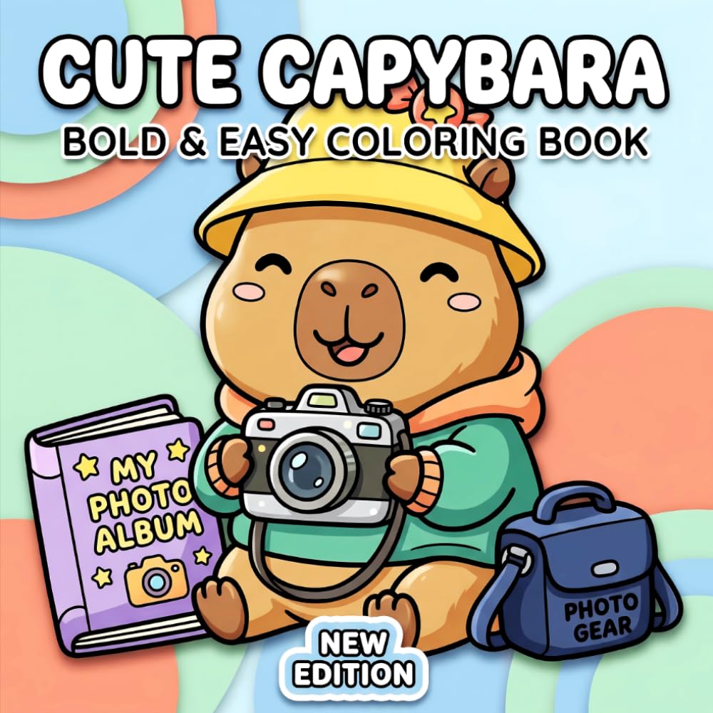 Cute Capybara Coloring Book: Over 60 Bold And Easy Animal Designs For Kids, Teens, And Beginners Seeking Fun, Calm, Screen-Free Moments