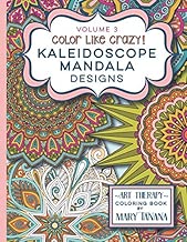 Color Like Crazy Kaleidoscope Mandala Designs Volume 3: An awesome coloring book designed to keep you stress free for hours. (Groovity Coloring Book Series)