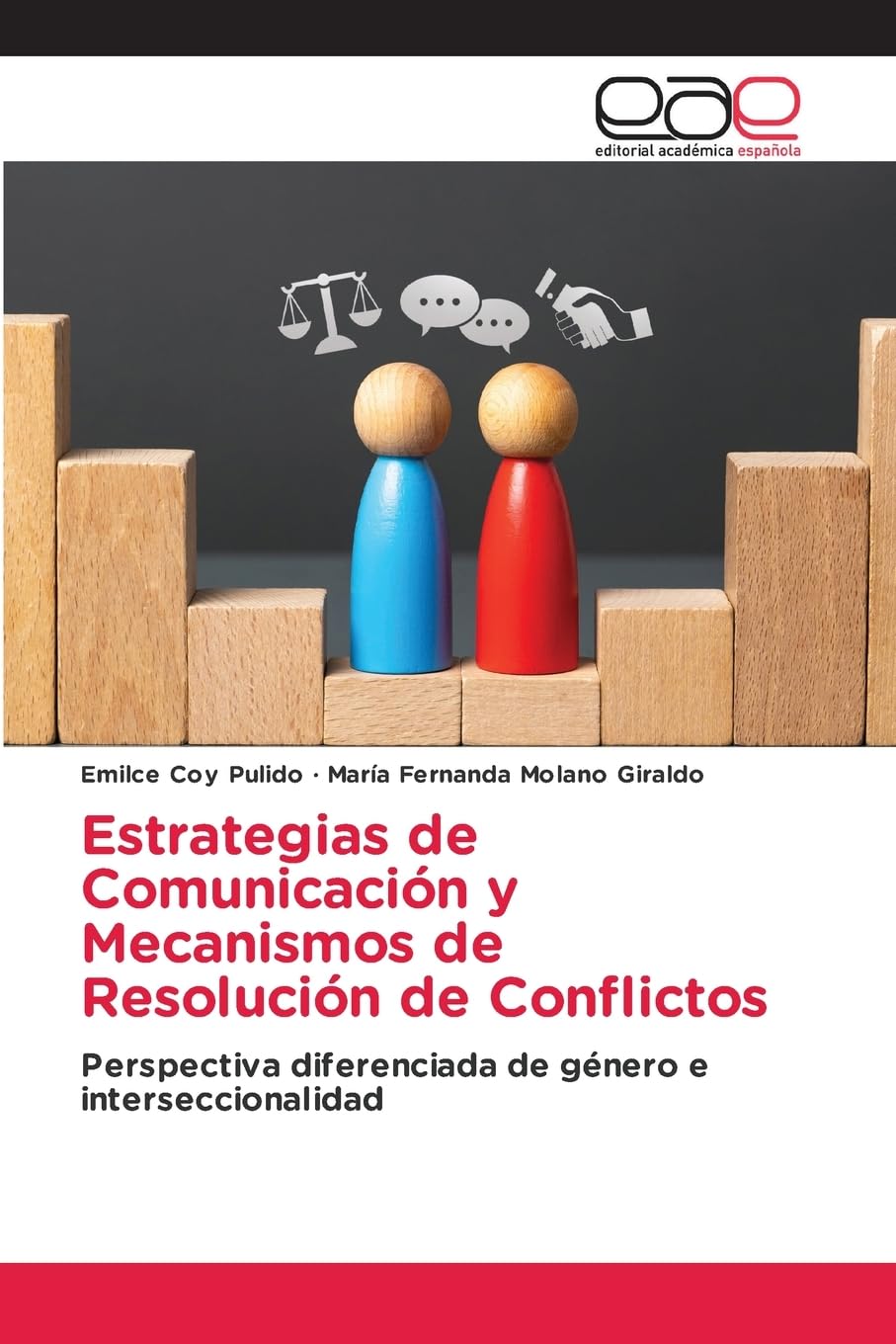 Estrategias de Comunicación y Mecanismos de Resolución de Conflictos: Perspectiva diferenciada de género e interseccionalidad