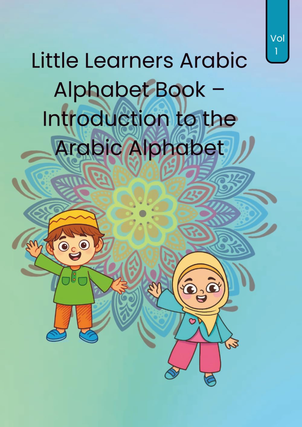 Little Learners Arabic Alphabet Book – Introduction to the Arabic Alphabet