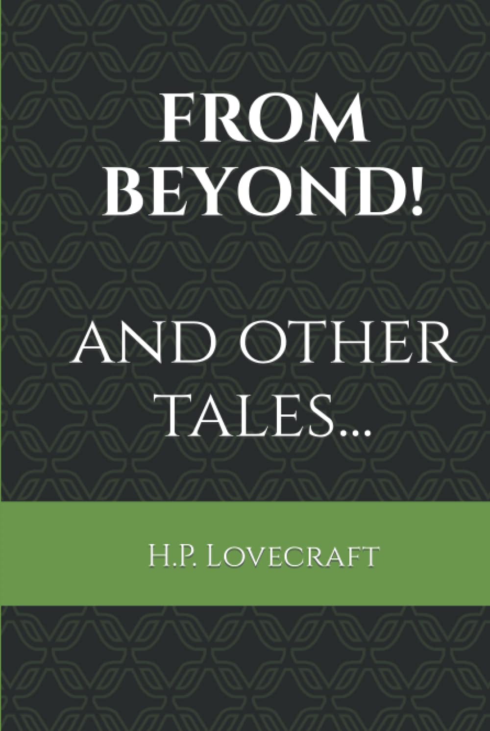 From Beyond!: and other tales...