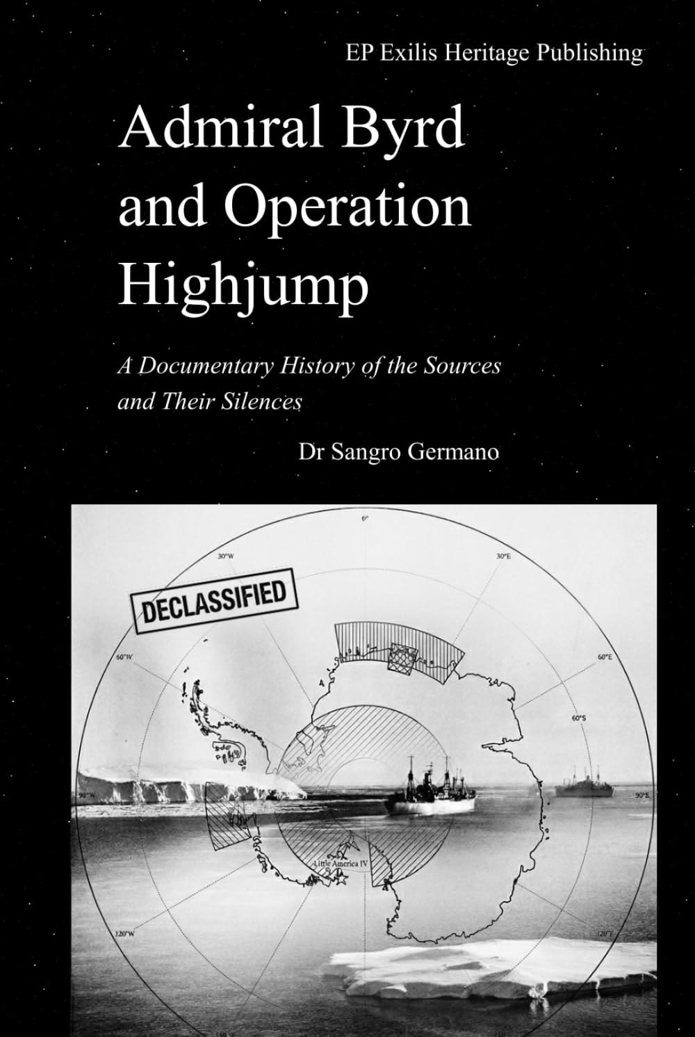 Admiral Byrd and Operation Highjump: A Documentary History of the Sources and Their Silences