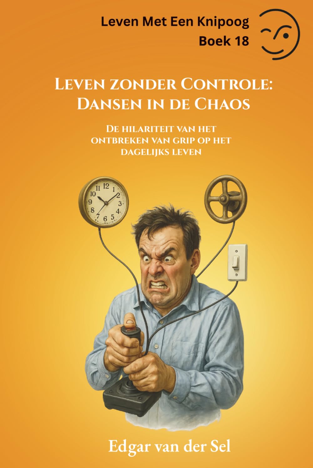 Leven zonder Controle: Dansen in de Chaos: De hilariteit van het ontbreken van grip op het dagelijks leven