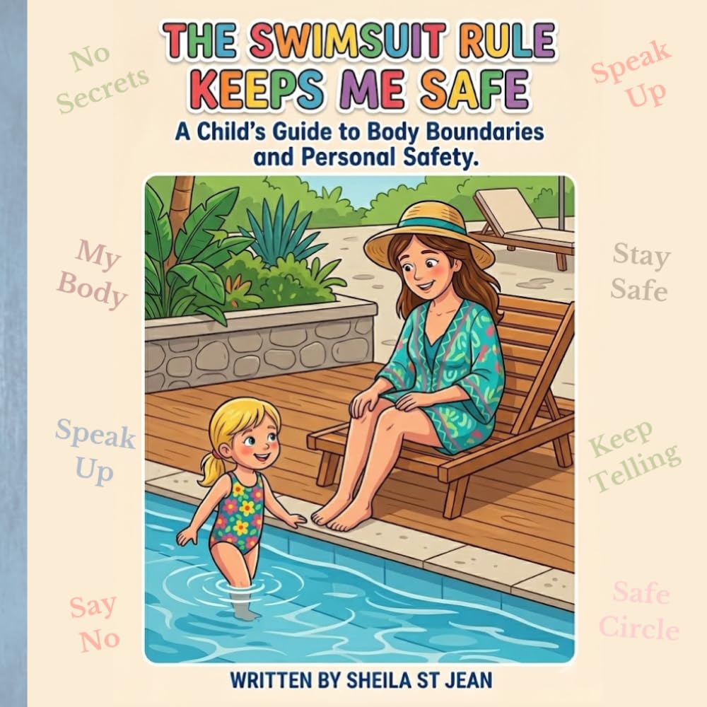 The Swimsuit Rule Keeps Me Safe: A Child’s Guide to Body Boundaries and Personal Safety