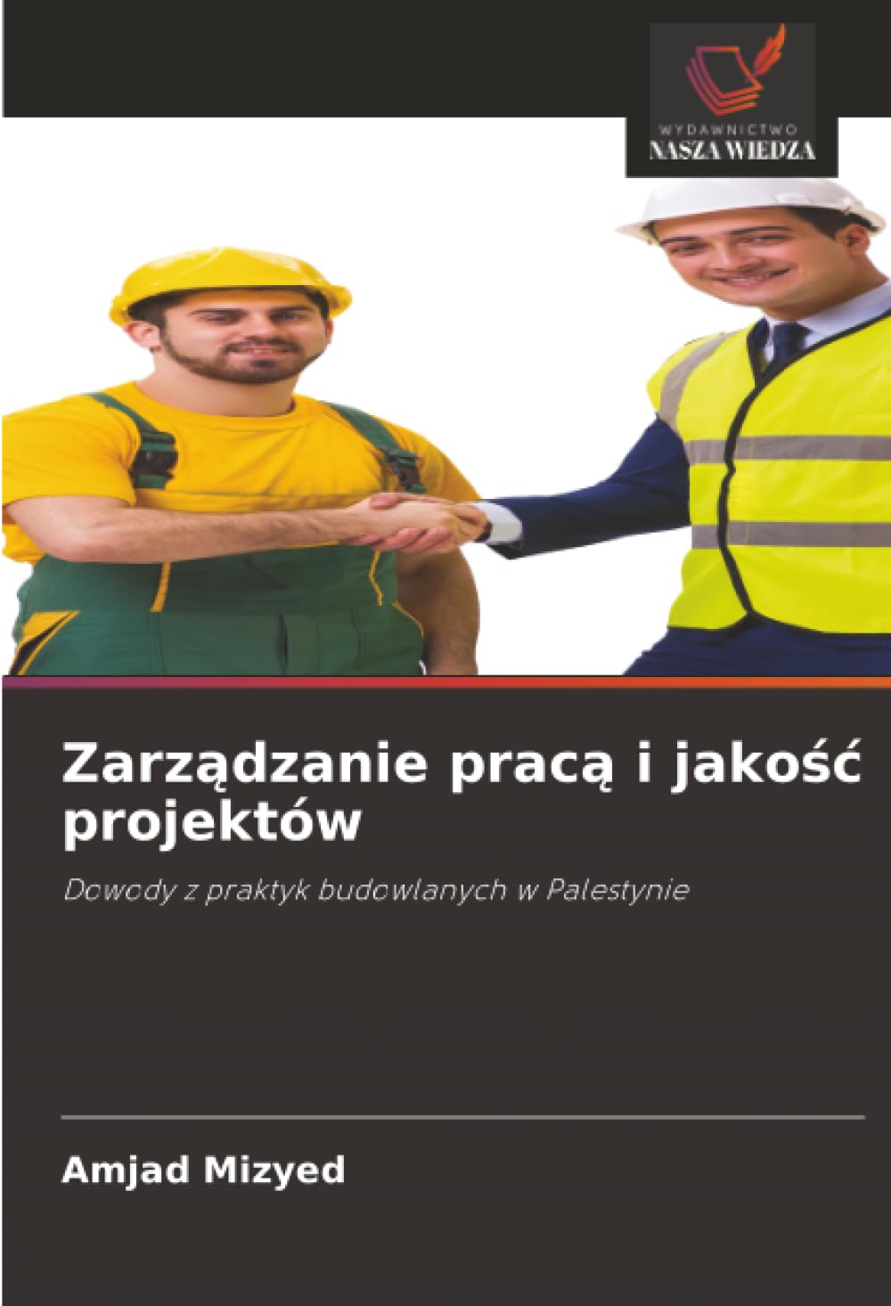 Zarządzanie pracą i jakośc projektów: Dowody z praktyk budowlanych w Palestynie