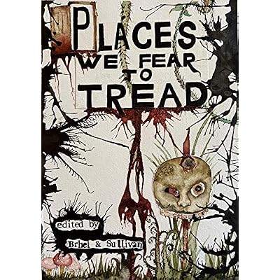 Places We Fear To Tread