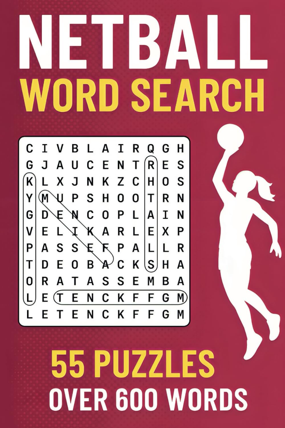 Netball Word Search: Netball Word Search Puzzle Book – 55 Fun Challenges for Fans