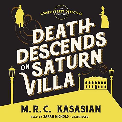 Death Descends on Saturn Villa The Gower Street Detective Series, Book