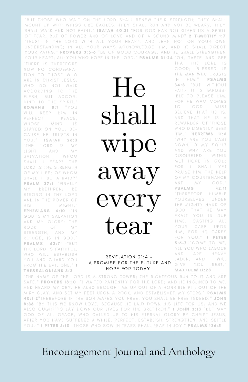 "He Shall Wipe Away Every Tear" Encouragement Journal and Anthology