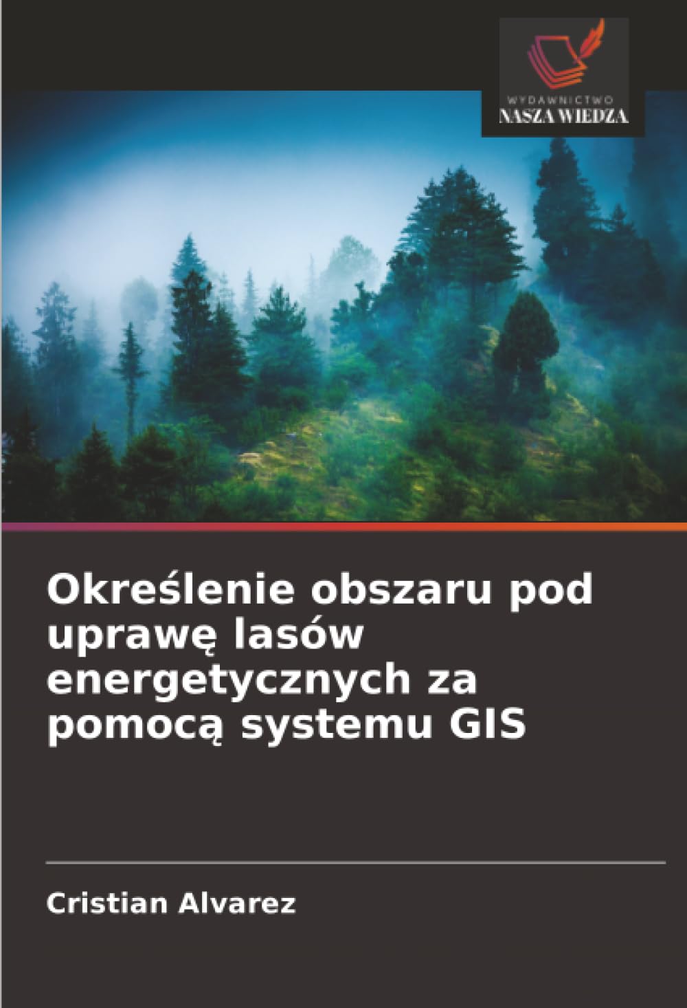 Określenie obszaru pod uprawę lasów energetycznych za pomocą systemu GIS