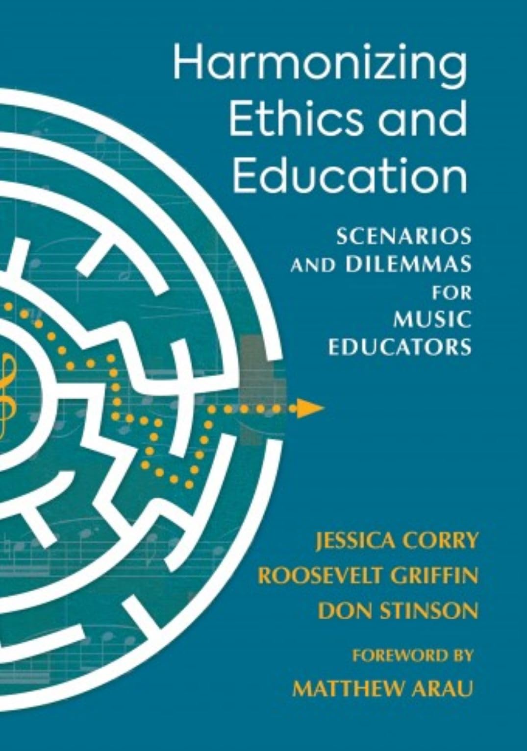 Harmonizing Ethics and Education - Scenarios and Dilemmas for Music Educators Paperback – December 8, 2023