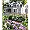 A cottage for every season inspiring homes with classic charm cottage journal hardcoverjune 1 2021  urban country home decor