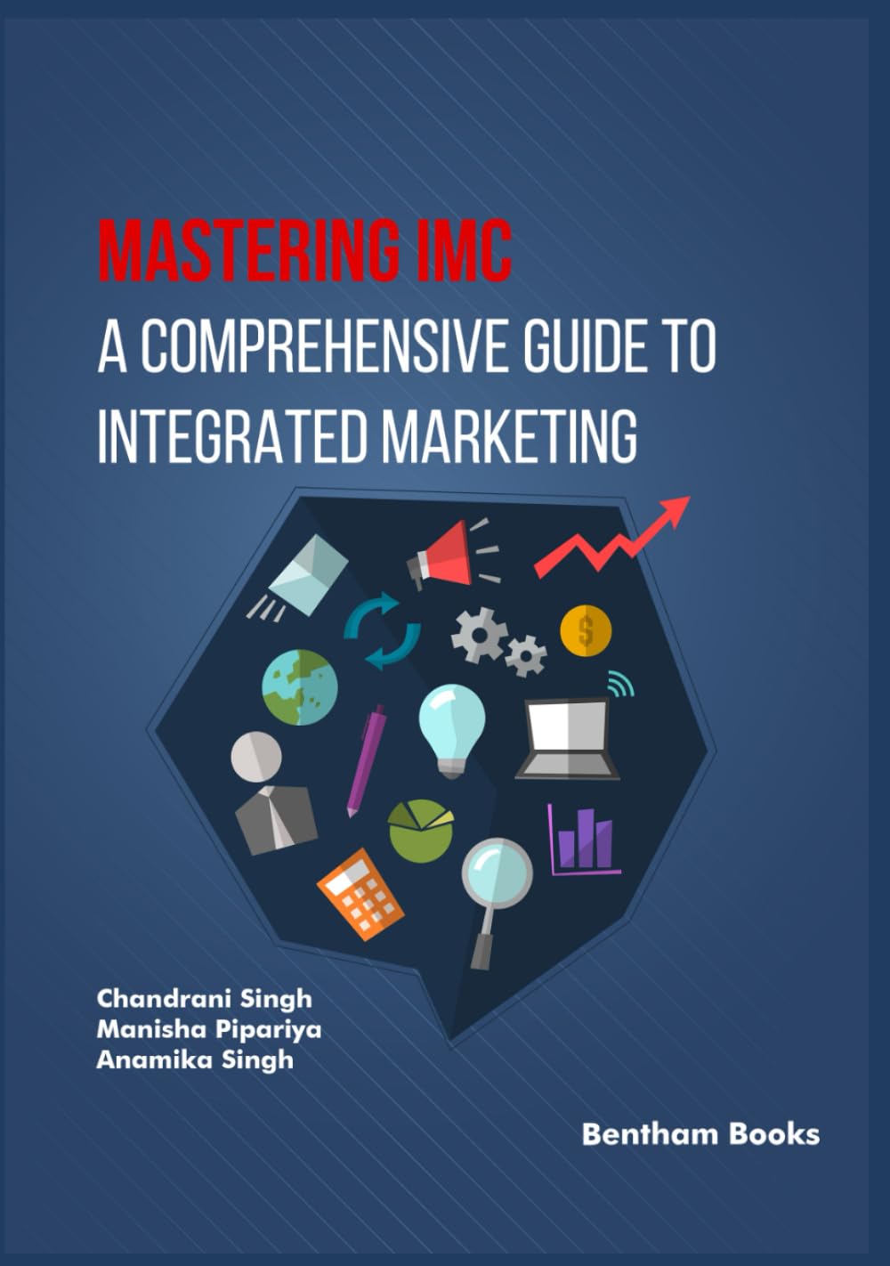 Mastering IMC: A Comprehensive Guide to Integrated Marketing Communication