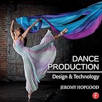 Dance Production: Design & Technology 1138795917 Book Cover
