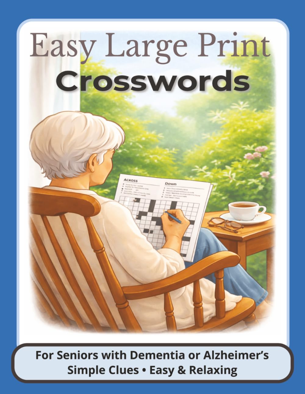 Easy Large Print Crosswords for Seniors with Dementia or Alzheimer’s: Large Print Crossword Puzzle Book for Seniors with Dementia or Alzheimer’s: Easy ... Games & Memory Support (50+ Simple Puzzles)