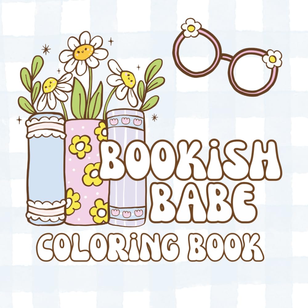 Bookish Babe Coloring Book: Bold & Easy Coloring Pages for Book Lovers of All Ages